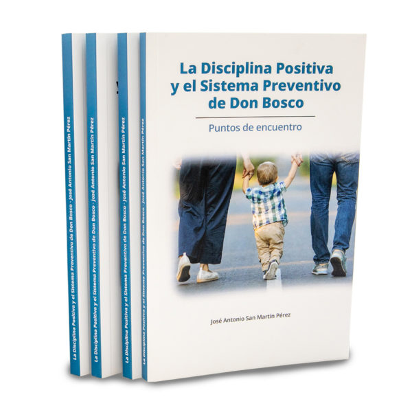 La Disciplina Positiva y el Sistema Preventivo de Don Bosco. Puntos de Encuentro